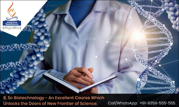 B. Sc Biotechnology- An Excellent Course Which Unlocks the Doors of New Frontier of Science.