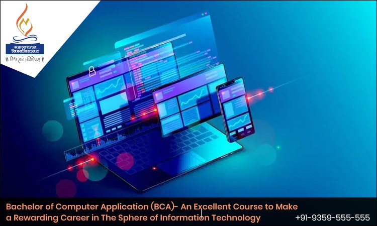 Bachelor of Computer Application (BCA)- An Excellent Course to Make a Rewarding Career in The Sphere of Information Technology